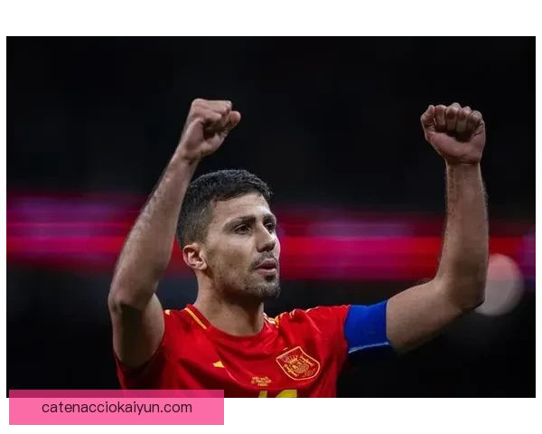 罗德里与西班牙前辈的交流推动球队协作提高表现稳定性